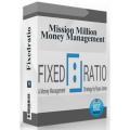 Fixedratio – Mission Million Money Management Course