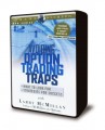 Larry McMillan - Avoiding Option Trading Traps  - What To Look For And Strategies For Success