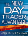 Jon Markman – The New Day Trader Advantage